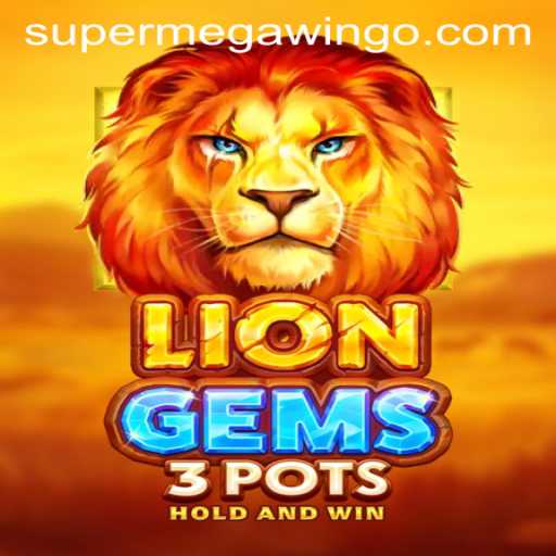 Explore the Excitement of LionGems3pots and the Thrill of SUPERMEGAWIN