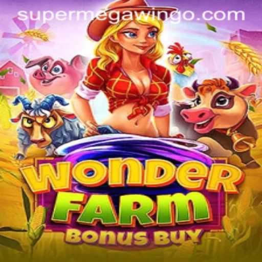 WonderFarmBonusBuy: Unveiling the Thrills of SUPERMEGAWIN